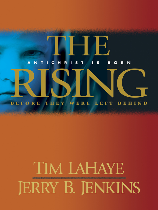 Title details for The Rising: Antichrist is Born / Before They Were Left Behind by Tim LaHaye - Wait list